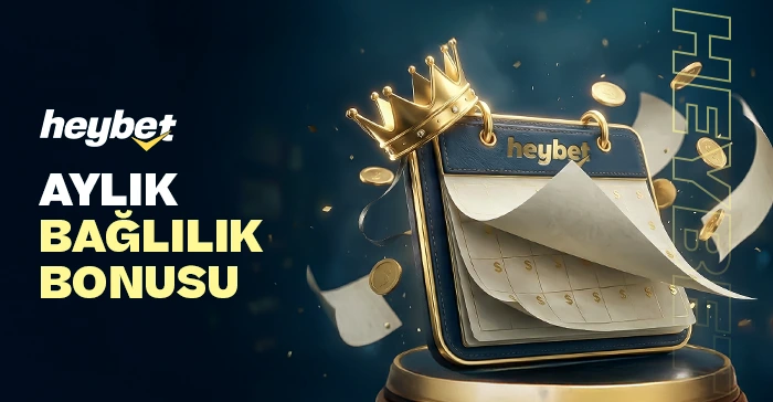 HeyBet Ailesi Bağlılık Bonusu