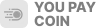 You Pay Coin